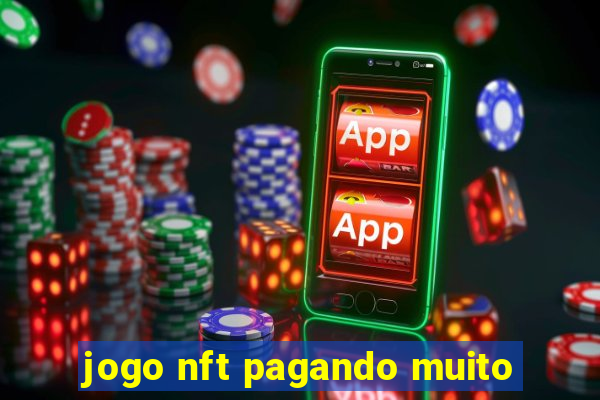 jogo nft pagando muito